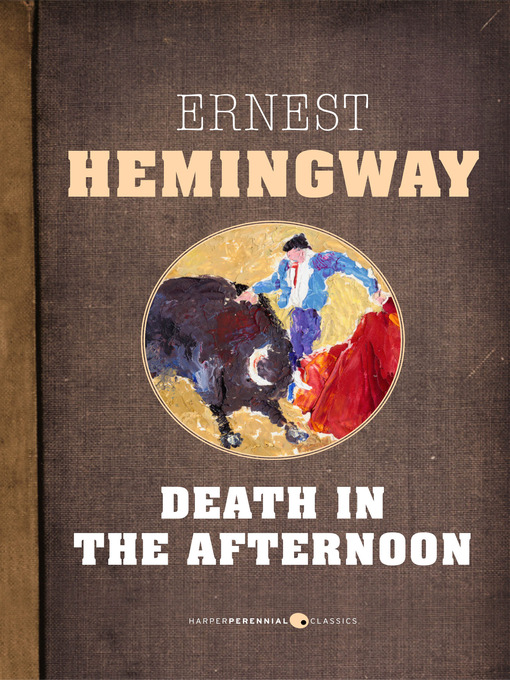 Title details for Death In the Afternoon by Ernest Hemingway - Available